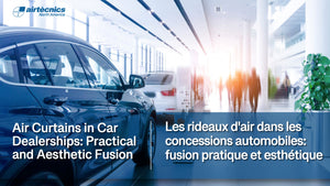 Air Curtains in Car Dealerships: Practical and Aesthetic Fusion