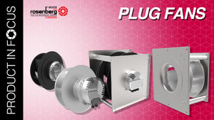 Rosenberg Plug Fans: Compact, Energy-Efficient Air Solutions for Industrial & Commercial HVAC Systems