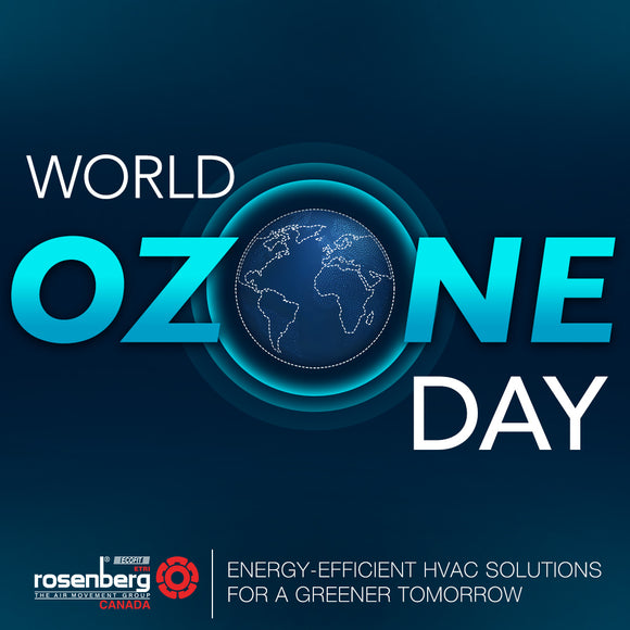 Rosenberg Canada celebrates World Ozone Day with a commitment to energy-efficient HVAC solutions that reduce emissions and improve indoor air quality (IAQ). Protecting the environment through sustainable ventilation systems to support a healthier planet.