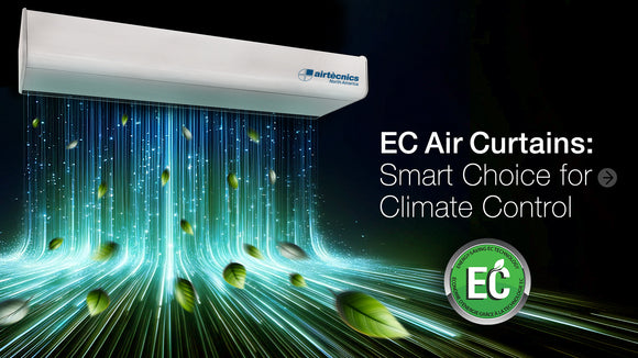 Airtecnics EC Air Curtains: Smart Choice for Climate Control